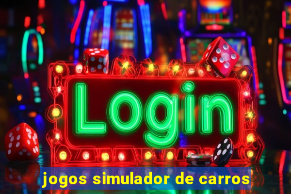 jogos simulador de carros